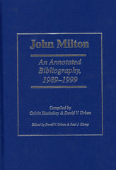 John Milton: An Annotated Bibliography, 1989-1999