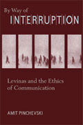 By Way of Interruption: Levinas and the Ethics of Communication