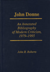 John Donne: An Annotated Bibliography of Modern Criticism, 1979–1995