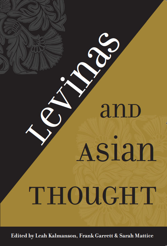 Levinas and Asian Thought Ed. by Leah Kalmanson, Frank