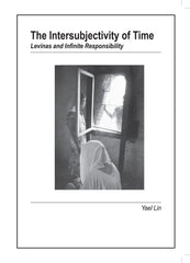 The Intersubjectivity of Time: Levinas and Infinite Responsibility