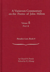 A Variorum Commentary on the Poems of John Milton: Volume 5, Part 4 [Paradise Lost, Book 4]