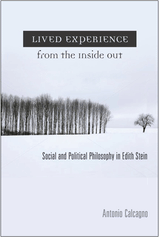 Lived Experience from the Inside Out: Social and Political Philosophy in Edith Stein